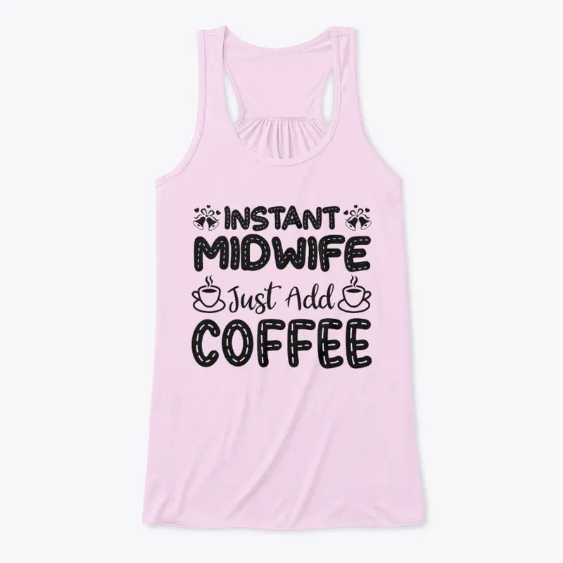 Instant Midwife, Just Add Coffee