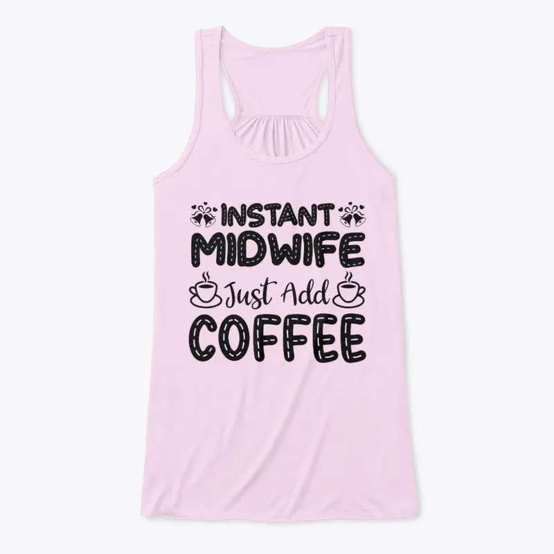 Instant Midwife, Just Add Coffee