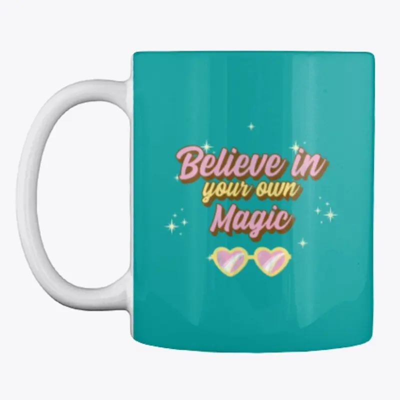 Believe in Your Own Magic 